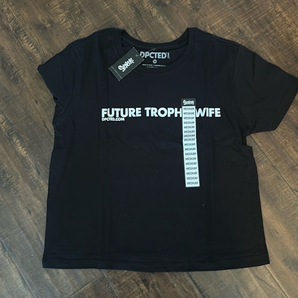 NWT Future Trophy Wife T